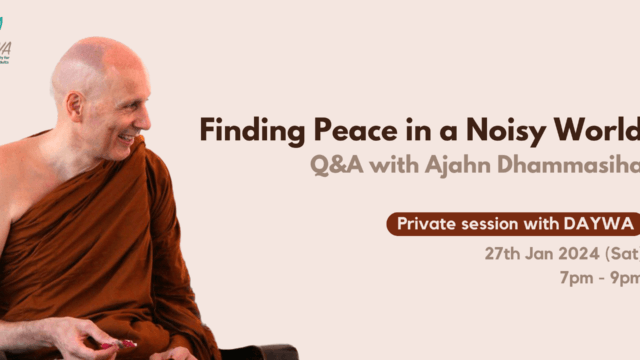 Finding Peace in a Noisy World Q&A with Ajahn Dhammasiha